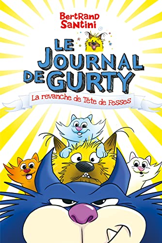 LE JOURNAL DE GURTY : REVANCHE DE TÊTE DE FESSES (LA) : TOME 9