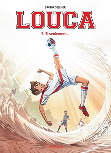 LOUCA : SI SEULEMENT : TOME 3